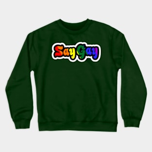 Say Gay - Sticker - Back Crewneck Sweatshirt